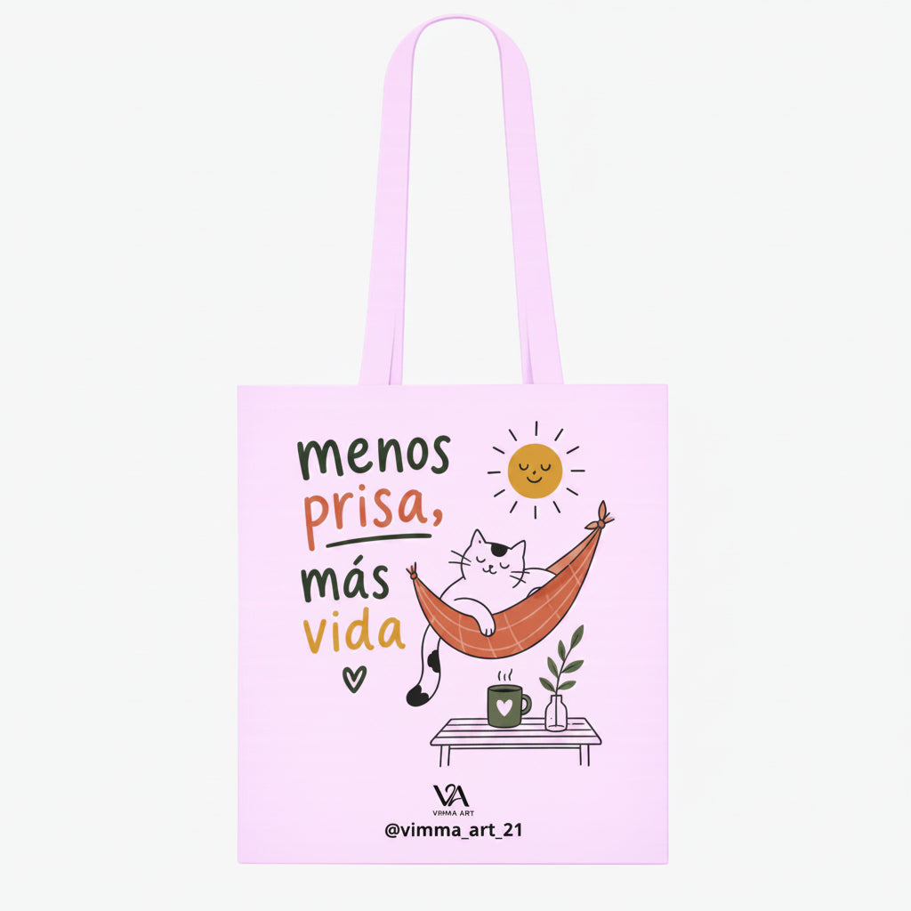 Bolsa Tote Bag "Menos prisa, más vida"